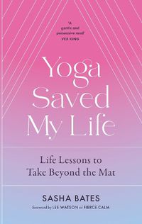 Cover image for Yoga Saved My Life