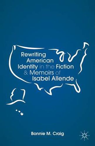 Rewriting American Identity in the Fiction and Memoirs of Isabel Allende