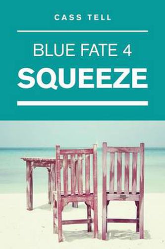 Cover image for Squeeze (Blue Fate 4)