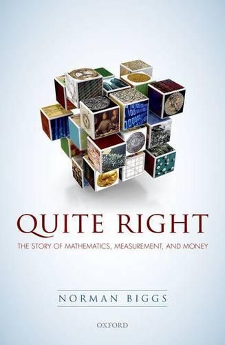 Cover image for Quite Right: The Story of Mathematics, Measurement, and Money