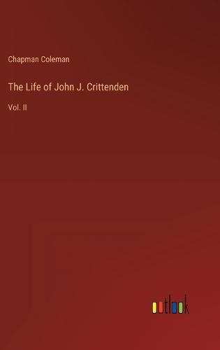 Cover image for The Life of John J. Crittenden