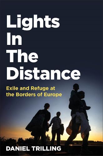 Cover image for Lights In The Distance: Exile and Refuge at the Borders of Europe
