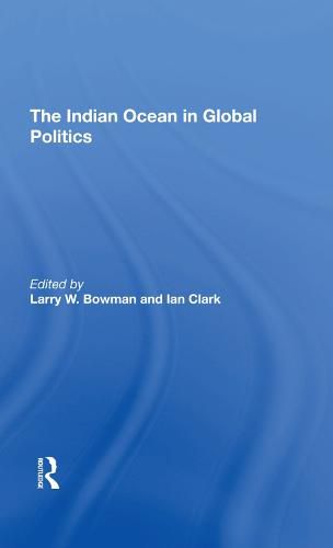 Cover image for The Indian Ocean In Global Politics