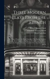 Cover image for Three Modern Plays From the French