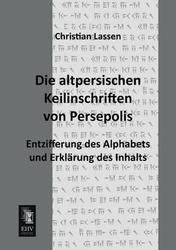 Cover image for Die Altpersischen Keilinschriften Von Persepolis