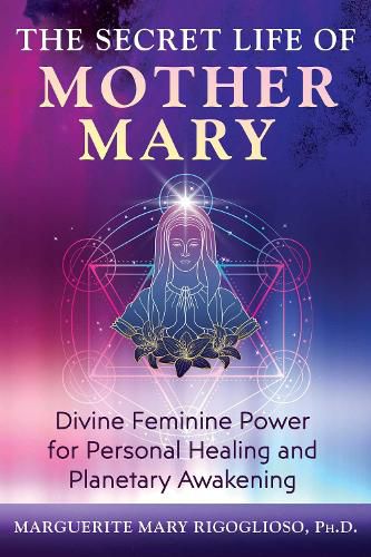 Cover image for The Secret Life of Mother Mary