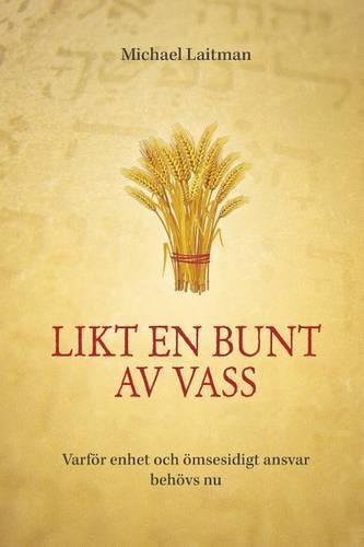 Cover image for Likt en bunt av vass: Varfoer enhet och oemsesidigt ansvar behoevs nu