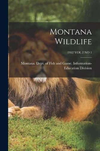 Cover image for Montana Wildlife; 1952 VOL 2 NO 1