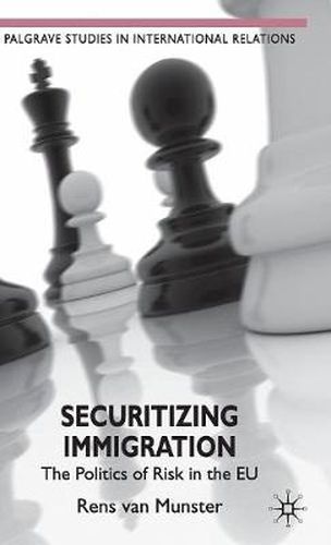 Cover image for Securitizing Immigration: The Politics of Risk in the EU