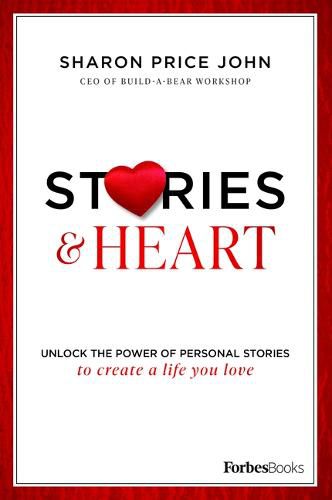 Cover image for Stories and Heart: Unlocking the Power of Personal Stories to Create a Life You Love