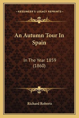 An Autumn Tour in Spain: In the Year 1859 (1860)