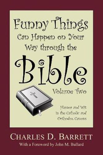 Funny Things Can Happen on Your Way Through the Bible, Volume 2: Humor and Wit in the Catholic and Orthodox Canons