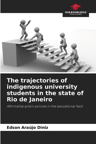The trajectories of indigenous university students in the state of Rio de Janeiro