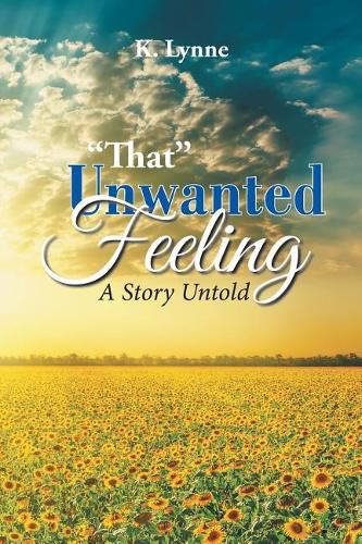 Cover image for That Unwanted Feeling: A Story Untold
