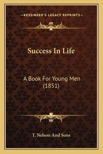 Success in Life: A Book for Young Men (1851)