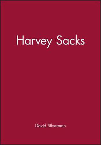 Harvey Sacks: Social Science and Conversation Analysis