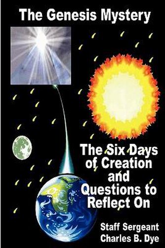 Cover image for The Genesis Mystery - The Six Days of Creation and Questions to Reflect on