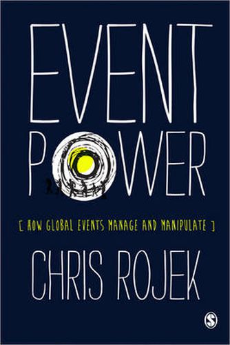 Cover image for Event Power: How Global Events Manage and Manipulate