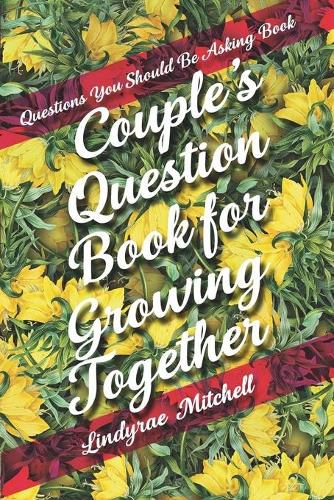 Cover image for Questions You Should Be Asking Book - Couple's Question Book for Growing Together