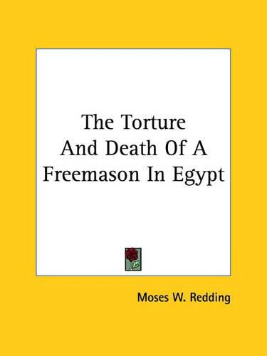 Cover image for The Torture and Death of a Freemason in Egypt