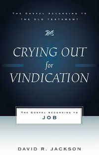 Cover image for Crying Out for Vindication: The Gospel According to Job