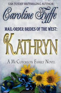 Cover image for Mail-Order Brides of the West: Kathryn