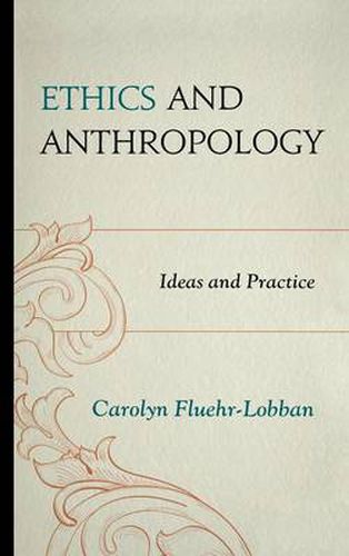 Cover image for Ethics and Anthropology: Ideas and Practice