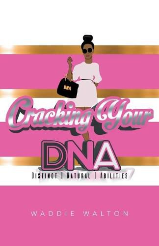 Cover image for Cracking Your DNA: Distinct Natural Abilities