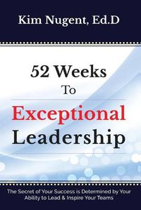 Cover image for 52 Weeks to Exceptional Leadership