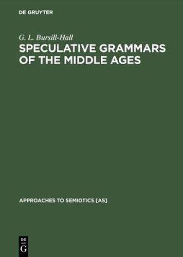 Speculative Grammars of the Middle Ages: The Doctrine of  Partes Orationis  of the Modistae