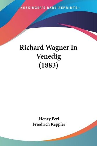 Cover image for Richard Wagner in Venedig (1883)