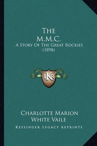 The M.M.C.: A Story of the Great Rockies (1898)