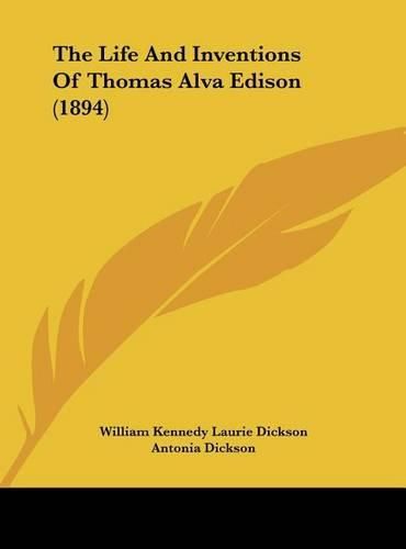 The Life and Inventions of Thomas Alva Edison (1894)