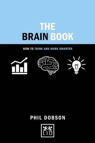 The Brain Book: How to Think and Work Smarter