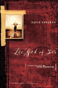 Cover image for The God of Yes: Living the Life You Were Promised