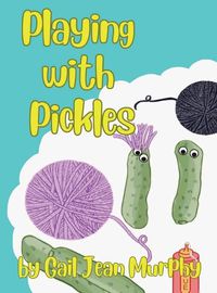 Cover image for Playing with Pickles