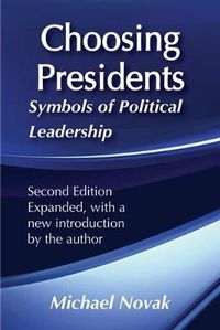 Cover image for Choosing Presidents: Symbols of Political Leadership