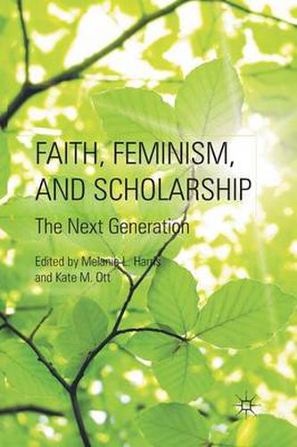 Cover image for Faith, Feminism, and Scholarship: The Next Generation