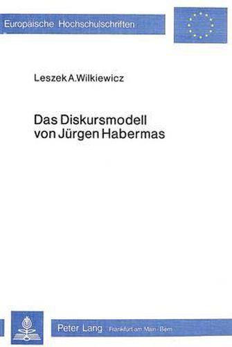 Cover image for Das Diskursmodell Von Juergen Habermas: Ein Beitrag Zur Rezeptionsproblematik in Der Gegenwaertigen Paedagogischen Diskussion