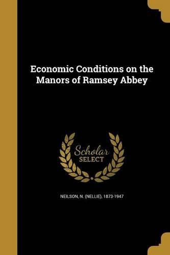Cover image for Economic Conditions on the Manors of Ramsey Abbey