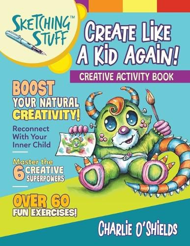 Cover image for Sketching Stuff - Create Like a Kid Again!: Creative Activity Book