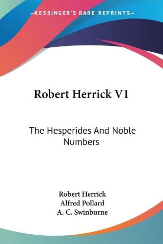 Cover image for Robert Herrick V1: The Hesperides and Noble Numbers