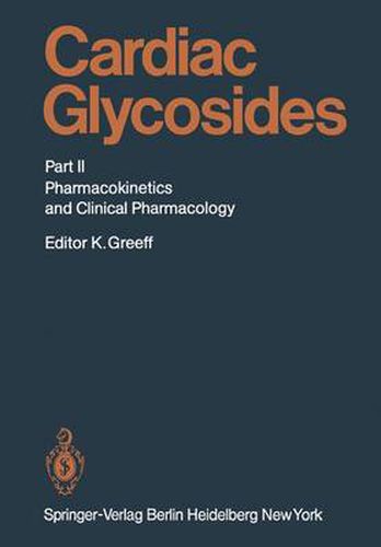 Cardiac Glycosides: Part II: Pharmacokinetics and Clinical Pharmacology