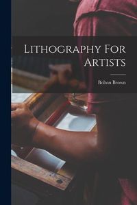 Cover image for Lithography For Artists