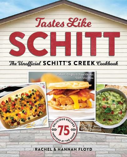 Cover image for Tastes Like Schitt: The Unofficial Schitt's Creek Cookbook