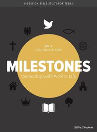 Cover image for Milestones: Volume 3 - Holy Spirit & Bible: Connecting God's Word to Lifevolume 3