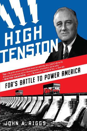 Cover image for High Tension: FDR's Battle to Power America