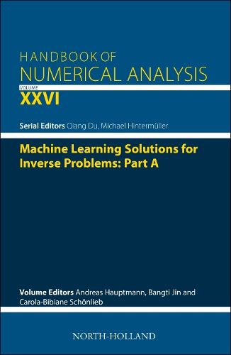 Cover image for Machine Learning Solutions for Inverse Problems: Part A: Volume 26