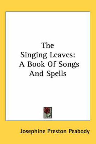 Cover image for The Singing Leaves: A Book of Songs and Spells