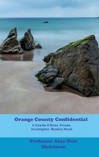 Cover image for Orange County Confidential: A Charlie O'Brien Private Investigator Mystery